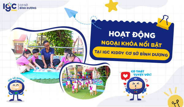 Hoạt động ngoại khóa tại IGC Kiddy cơ sở Bình Dương