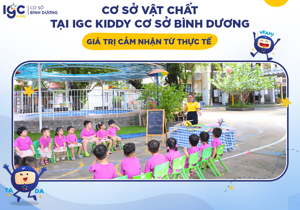 CƠ SỞ VẬT CHẤT TẠI IGC Kiddy cơ sở Bình Dương – Giá trị cảm nhận từ thực tế