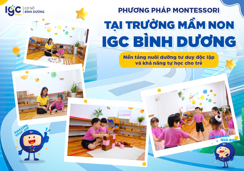 Phương pháp Montessori tại Trường mầm non IGC Bình Dương | Nền tảng tư duy độc lập cho trẻ
