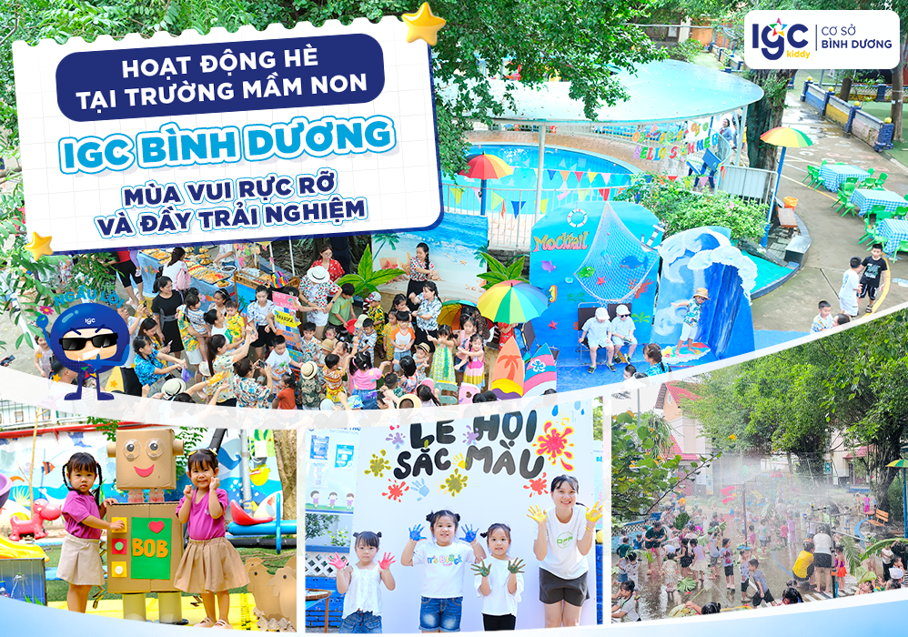 Hoạt động mùa hè tại Trường Mầm Non IGC Bình Dương - Chuỗi trải nghiệm thú vị cho bé